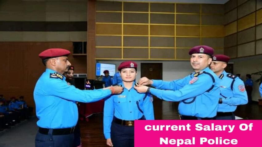 Nepal Police Current Salary